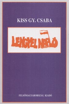 KISS GY. CSABA - Lengyel napló (dedikált) [antikvár]