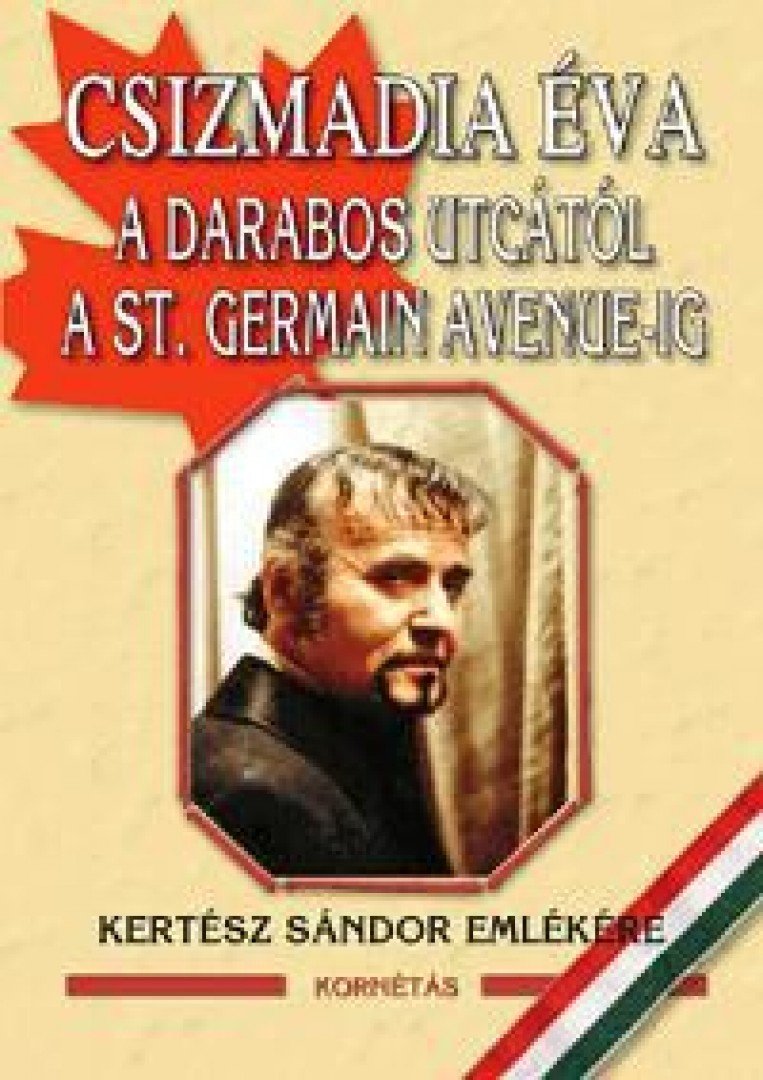 CSIZMADIA ÉVA - A Darabos utcától a St. Germain Avenue-ig [antikvár]