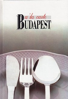 BEREK JÁNOS - A'la carte Budapest [antikvár]