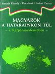 Dr. Kocsis Károly - Magyarok a határainkon túl  [antikvár]