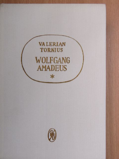 Valerian Tornius - Wolfgang Amadeus [antikvár]
