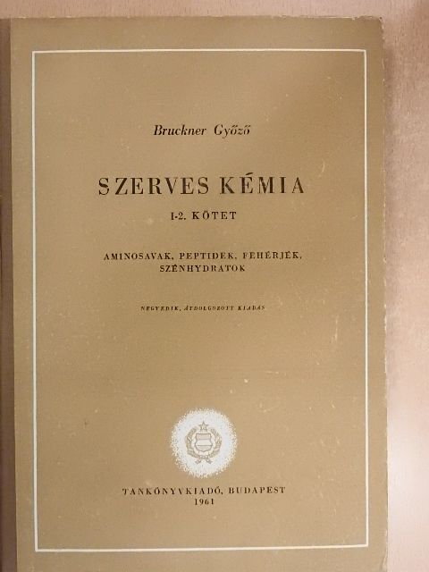 Bruckner Győző - Szerves kémia 1-2. [antikvár]