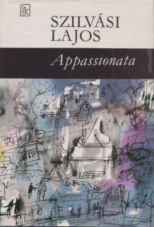 SZILVÁSI LAJOS - Appassionata [antikvár]