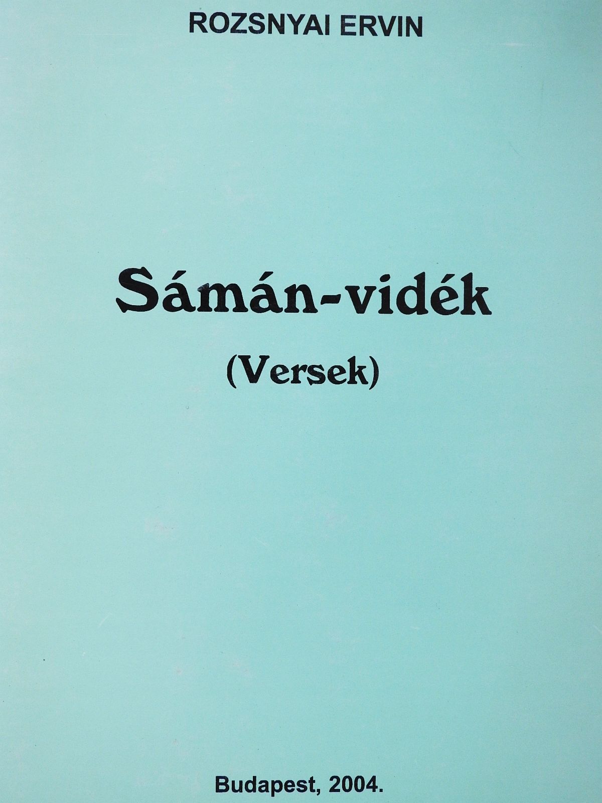 Rozsnyai Ervin - Sámán-vidék (dedikált példány) [antikvár]