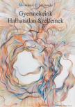 Hermínio C. Miranda - Gyermekeink Halhatatlan Szellemek [antikvár]
