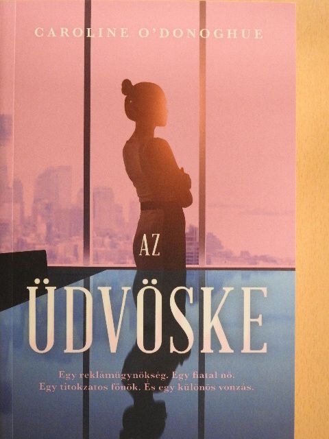 Caroline O’Donoghue - Az üdvöske [antikvár]