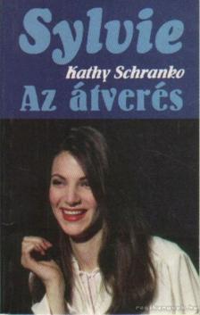 Schranko,Kathy - Az átverés [antikvár]
