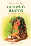 BIEGELBAUER PÁL - Gyógyító illatok- Aromaterápia