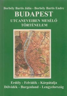 Budapest utcaneveiben mesélő történelem (dedikált) [antikvár]