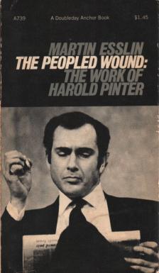 Martin Esslin - The Peopled Wound: The Work of Harold Pinter [antikvár]