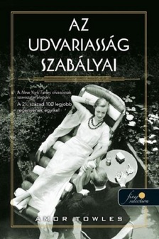 Amor Towles - Az udvariasság szabályai