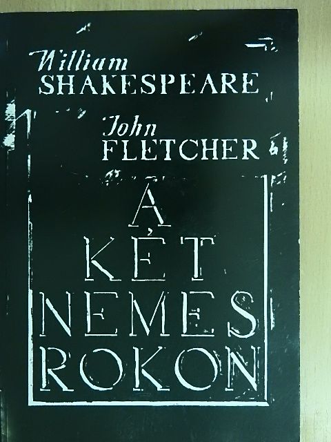 John Fletcher - A két nemes rokon [antikvár]
