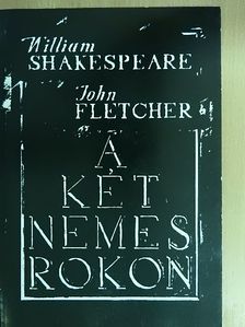 John Fletcher - A két nemes rokon [antikvár]