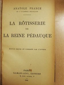 Anatole France - La Rôtisserie de la reine Pédauque [antikvár]