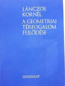 Lánczos Kornél - A geometriai térfogalom fejlődése [antikvár]