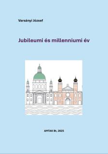 Varsányi József - Jubileum és millennium [eKönyv: pdf]