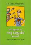 Váry Annamária - Mi legyek, ha még nagyobb leszek? [antikvár]