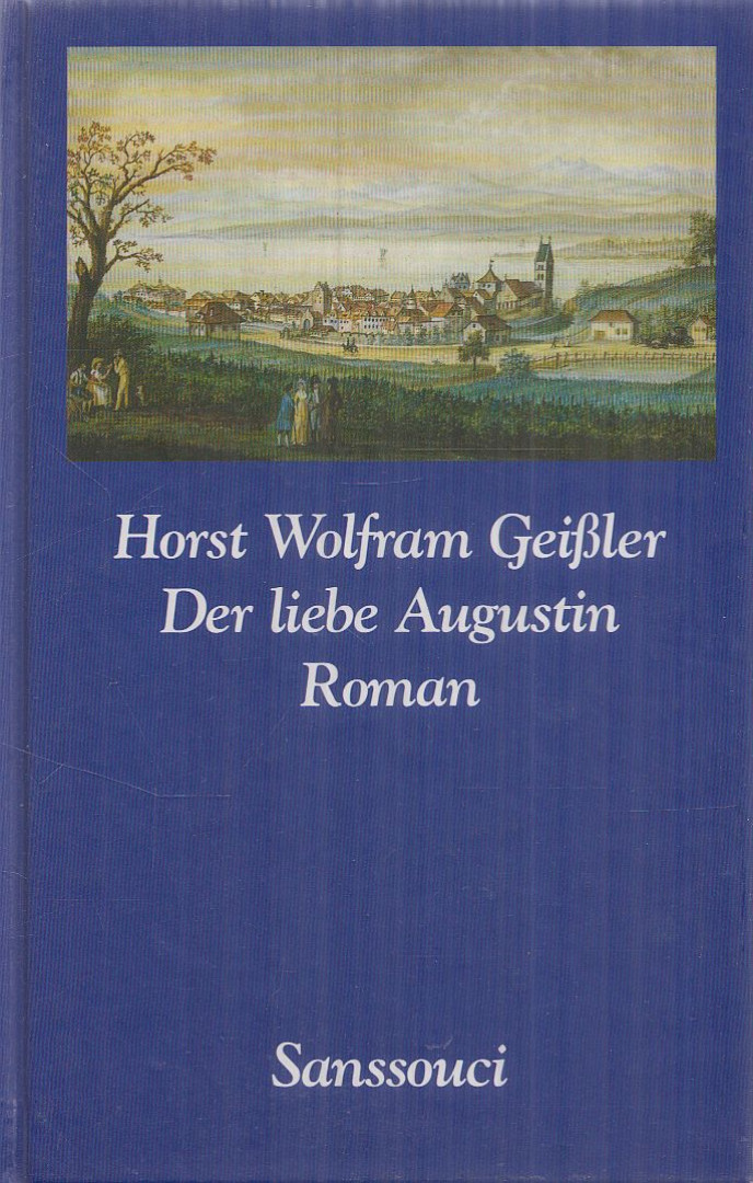Horst Wolfram Geißler - Der Liebe Augustin [antikvár]
