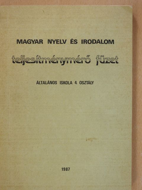 Dr. Végh Edit - Magyar nyelv és irodalom teljesítménymérő füzet [antikvár]