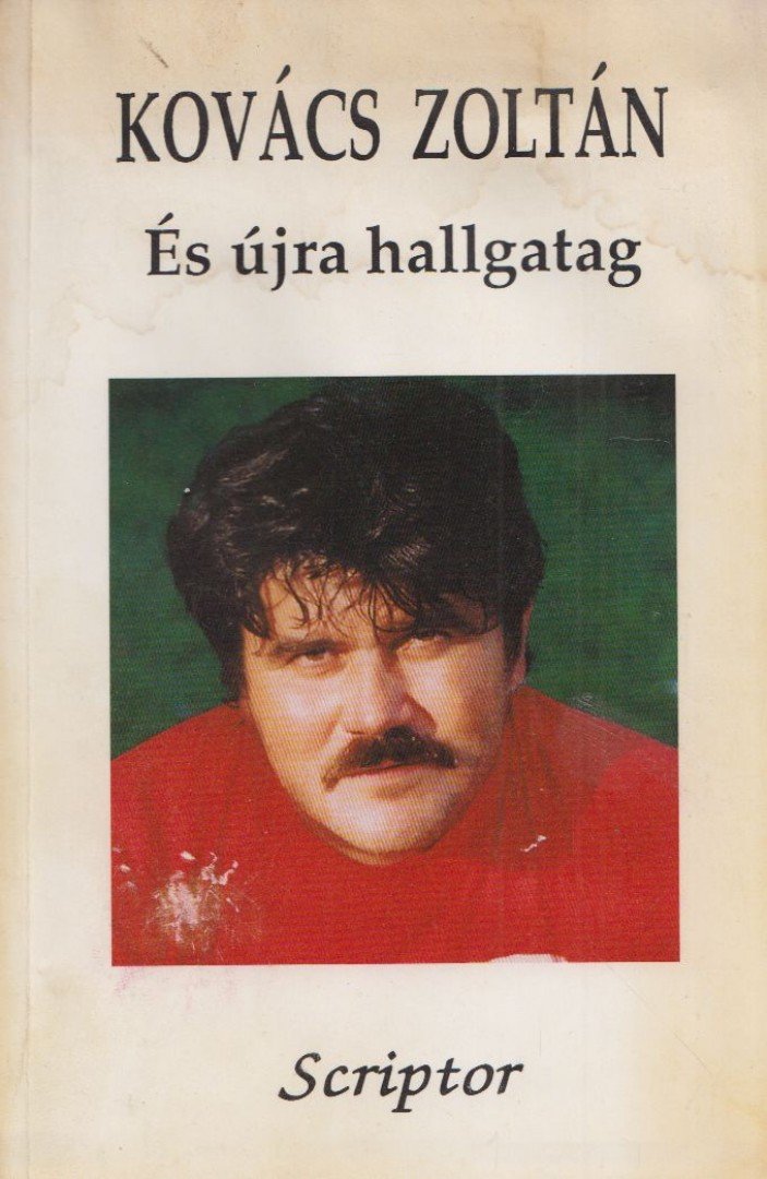 Kovács Zoltán - És újra hallgatag [antikvár]