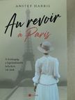 Anstey Harris - Au revoir á Paris [antikvár]