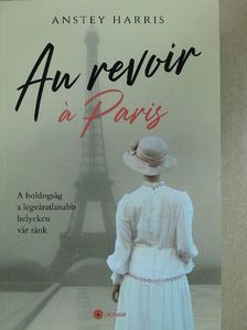 Anstey Harris - Au revoir á Paris [antikvár]