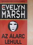 Evelyn Marsh - Az álarc lehull [antikvár]