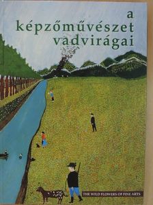 Bánszky Pál - A képzőművészet vadvirágai [antikvár]