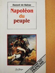 Honoré de Balzac - Napoléon du peuple [antikvár]