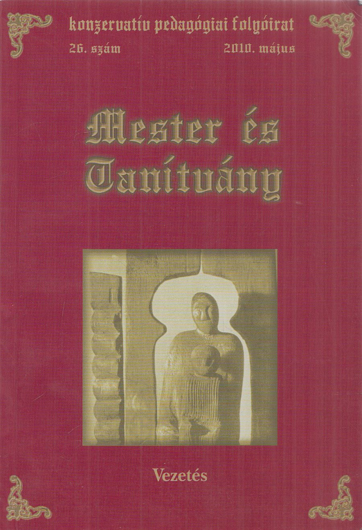 Hoffmann Rózsa - Mester és tanítvány 26. szám 2010. május [antikvár]
