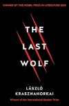 Krasznahorkai László - THE LAST WOLF