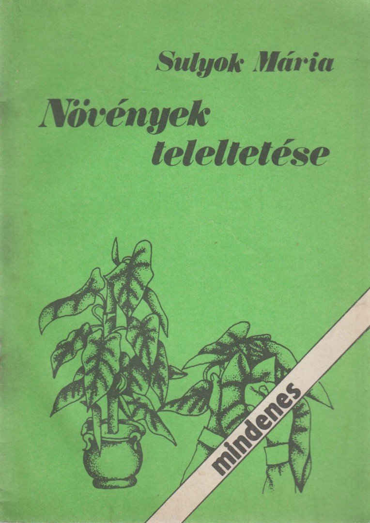 SULYOK MÁRIA - Növények teleltetése [antikvár]