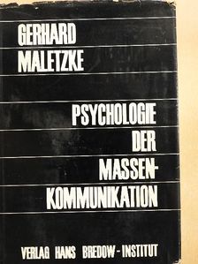 Gerhard Maletzke - Psychologie der Massenkommunikation [antikvár]