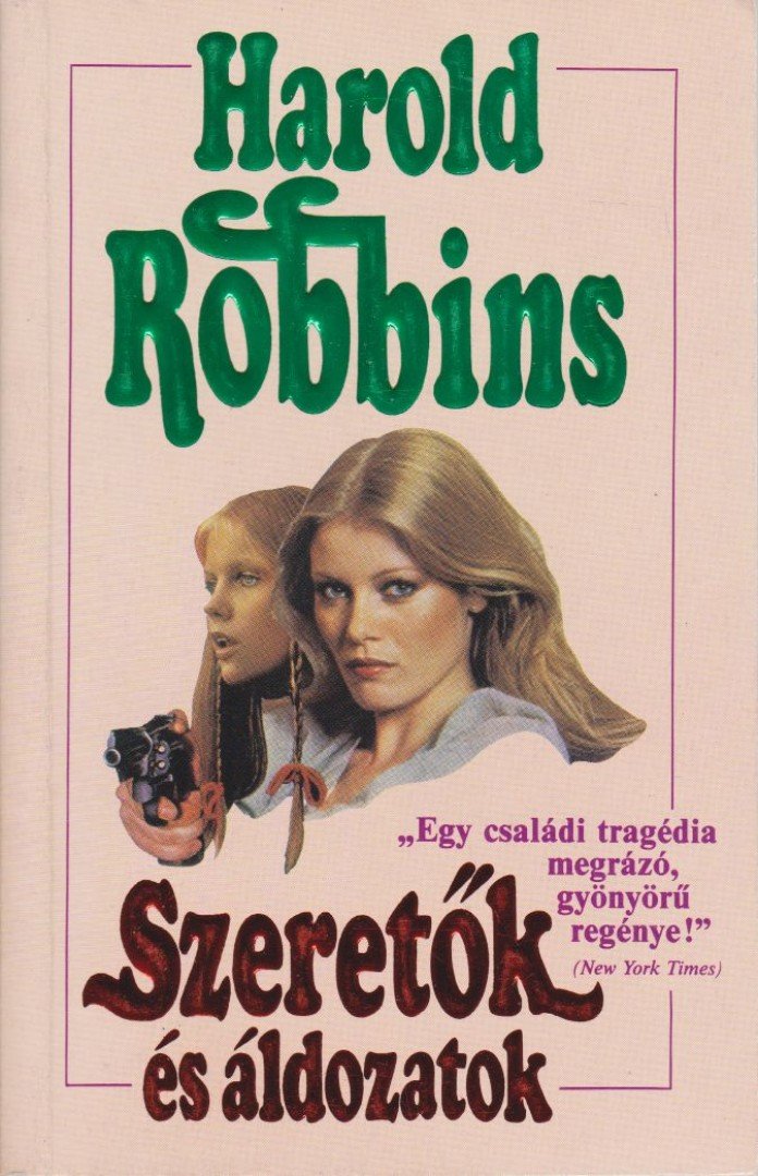 HAROLD ROBBINS - Szeretők és áldozatok [antikvár]