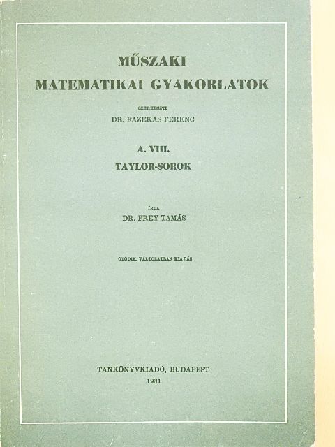 Dr. Frey Tamás - Műszaki matematikai gyakorlatok A. VIII. [antikvár]