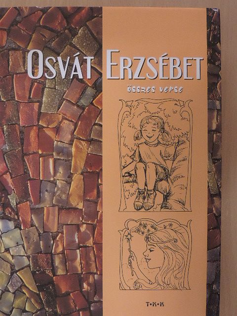 Osvát Erzsébet - Osvát Erzsébet összes verse [antikvár]