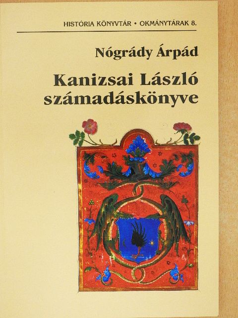 Nógrády Árpád - Kanizsai László számadáskönyve [antikvár]