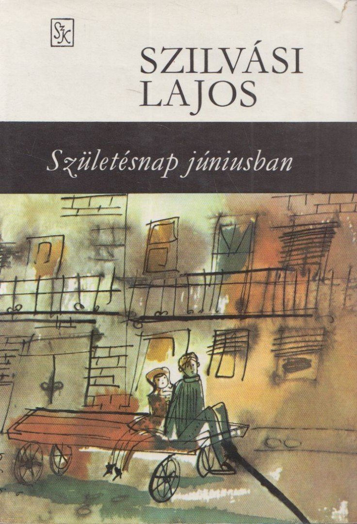 SZILVÁSI LAJOS - Születésnap júniusban [antikvár]