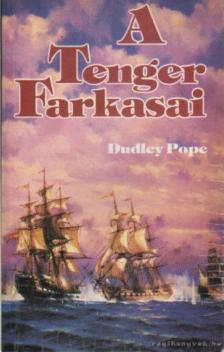 Pope, Dudley - A Tenger Farkasai [antikvár]