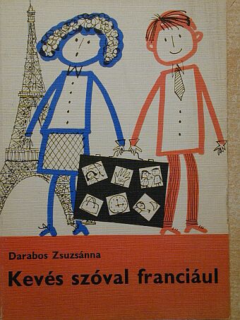 Darabos Zsuzsánna - Kevés szóval franciául [antikvár]