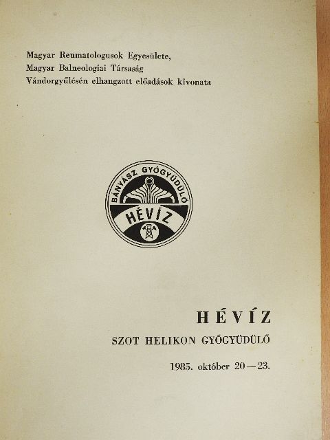 Bély Miklós - Magyar Reumatológusok Egyesülete, Magyar Balneológiai Társaság Vándorgyűlésén elhangzott előadások kivonata [antikvár]