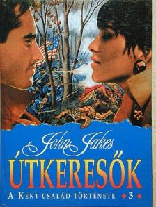 John Jakes - Útkeresők [antikvár]