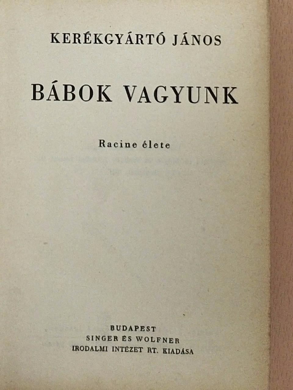 Kerékgyártó János - Bábok vagyunk [antikvár]