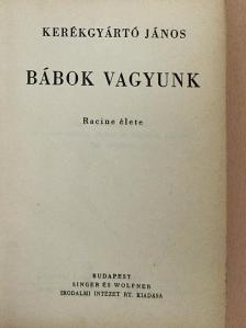 Kerékgyártó János - Bábok vagyunk [antikvár]