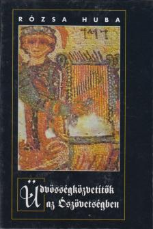 Rózsa Huba - Üdvösségközvetítők az Ószövetségben [antikvár]