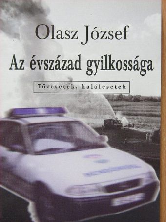 Dr. Olasz József - Az évszázad gyilkossága [antikvár]