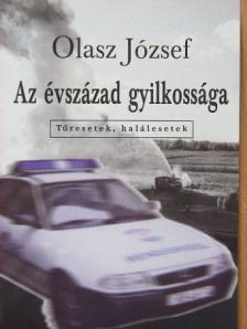 Dr. Olasz József - Az évszázad gyilkossága [antikvár]