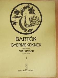 Bartók Béla - Gyermekeknek II. [antikvár]