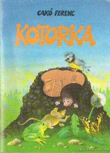 CAKÓ FERENC - Kotorka [antikvár]