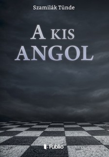 Szamilák Tünde - A kis angol - Múlt emlékére [eKönyv: epub, mobi]